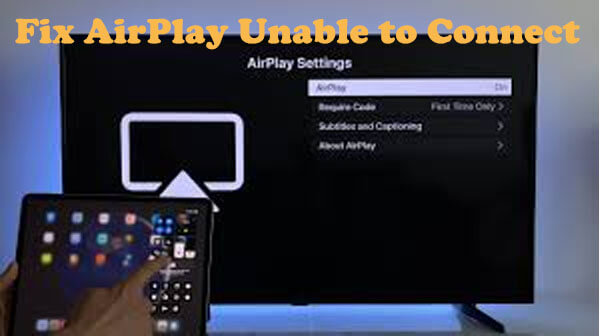 fix airplay unable to connect