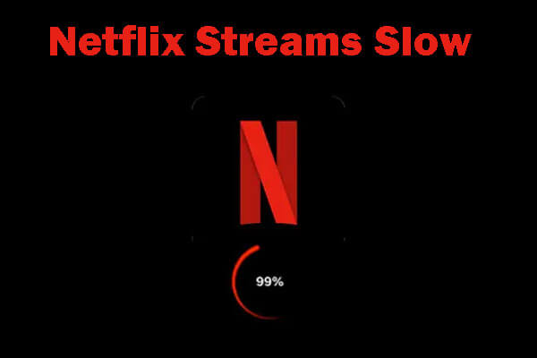 netflix streams slow