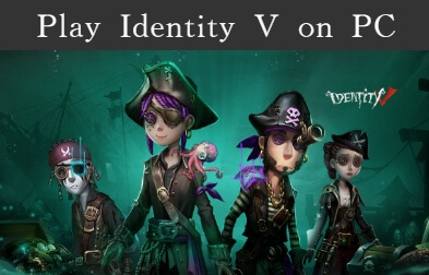 Cum să joci Identity V pe PC în 2024 (Ghid complet)