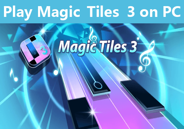 play magic tiles 3 on pc