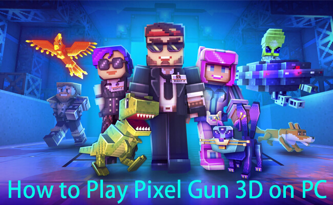 play pixel gun 3d on pc