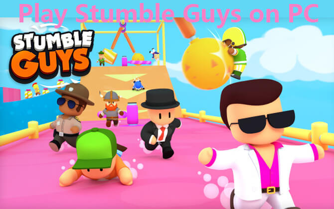 play stumble guys pc