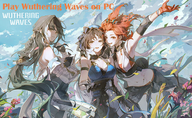 play wuthering waves on pc