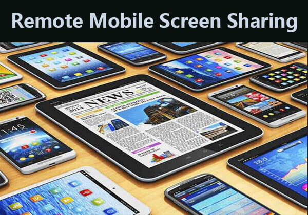 remotely share mobile screen