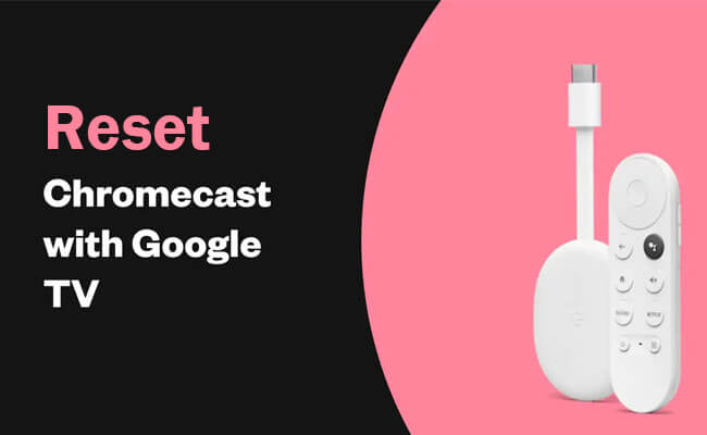 reset chromecast on google tv