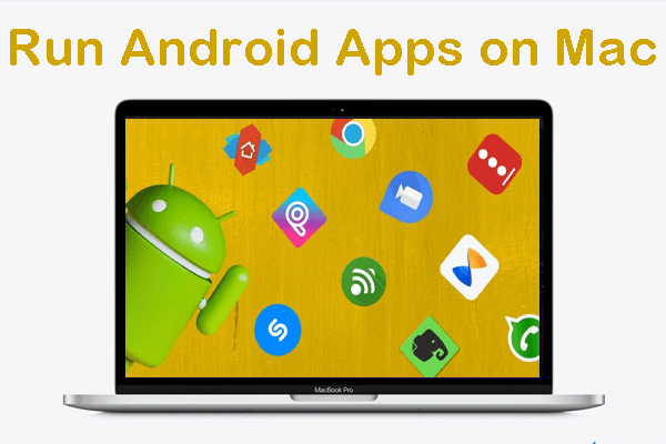  With Without Emulators How To Run Android Apps On Mac 2025