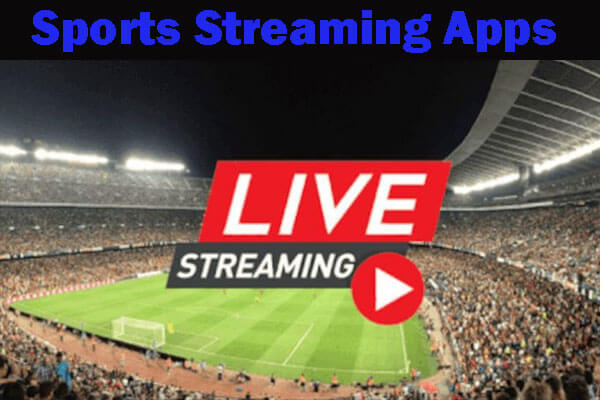 Top 10 Sports Streaming Apps in 2024