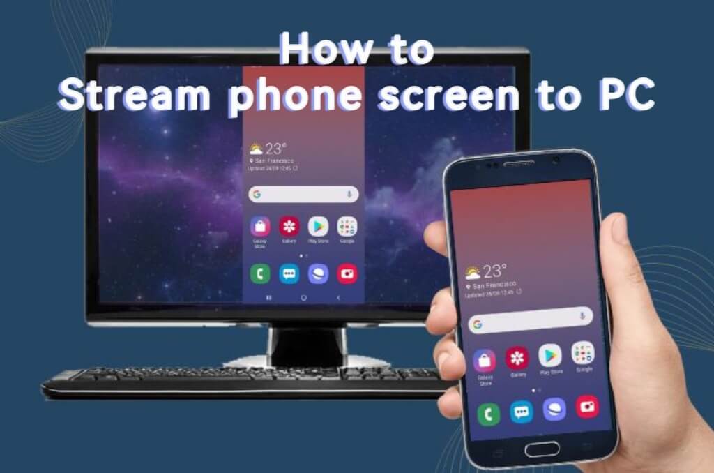  stream phone screen to pc