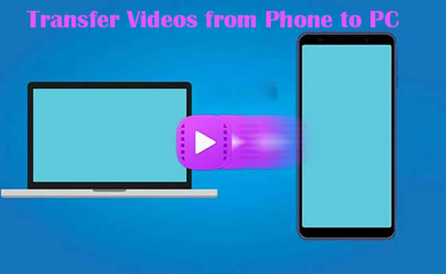 transfer videos from phone to pc