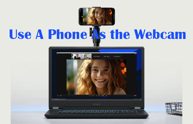 use phone as webcam