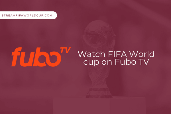 watch fifa world cup on fubo tv