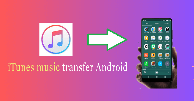 Transfer iTunes musice to Android
