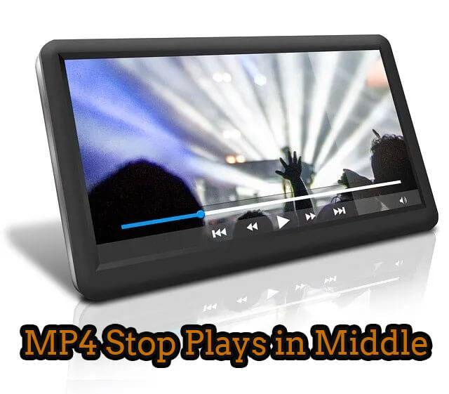 mp4 video stop playing in the middle