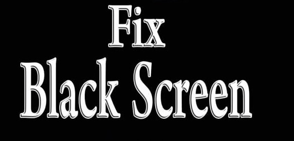 fix black screen while watching video