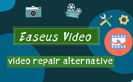 easeus video repair alternative