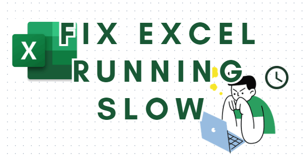 fix excel running slow