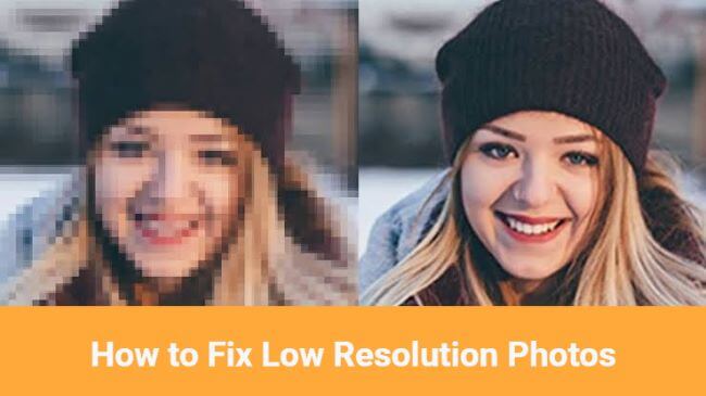 how to fix low resolution photos