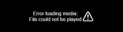 media file could not be played