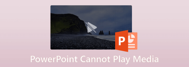 powerpoint cannot play media