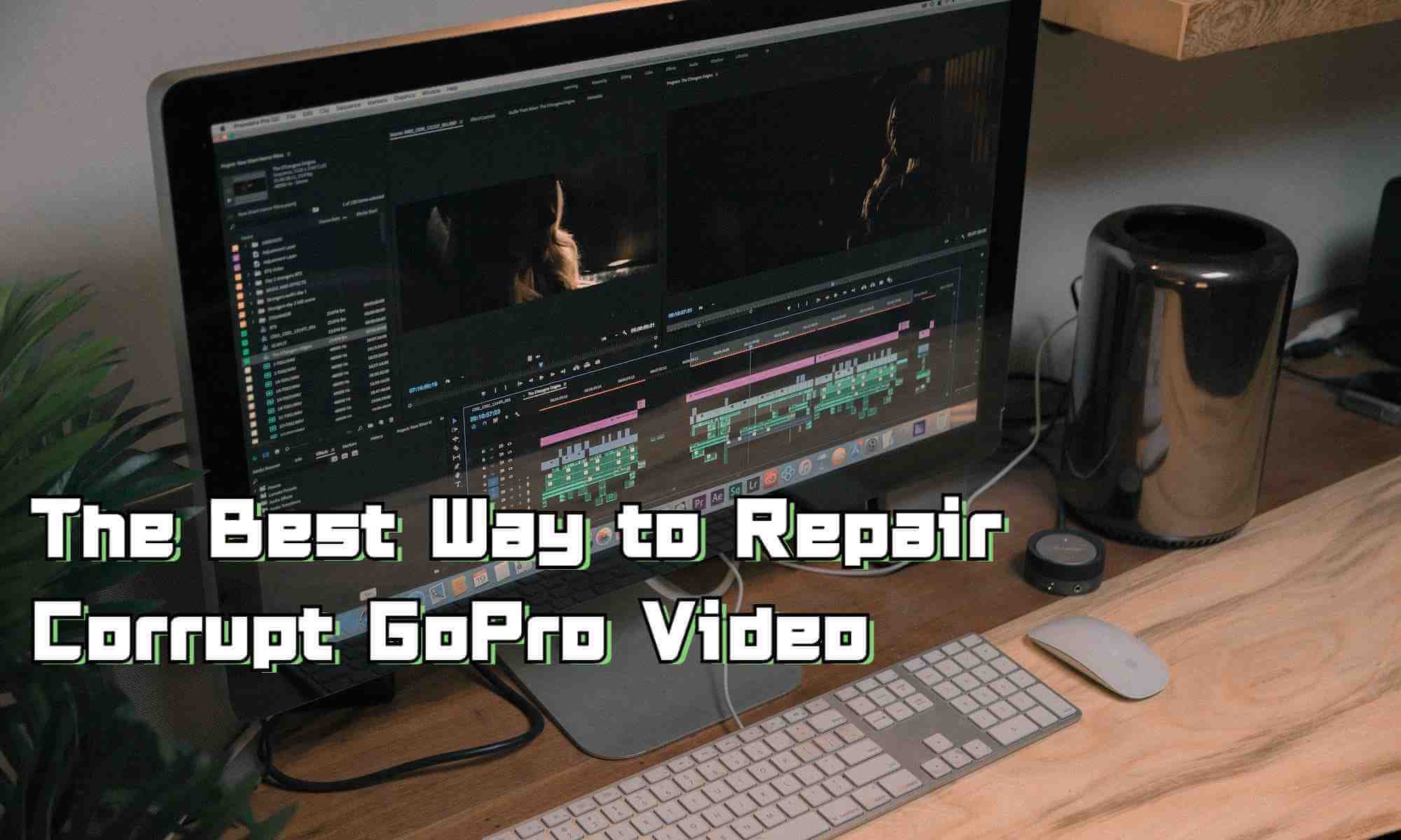 repair corrupt gopro video