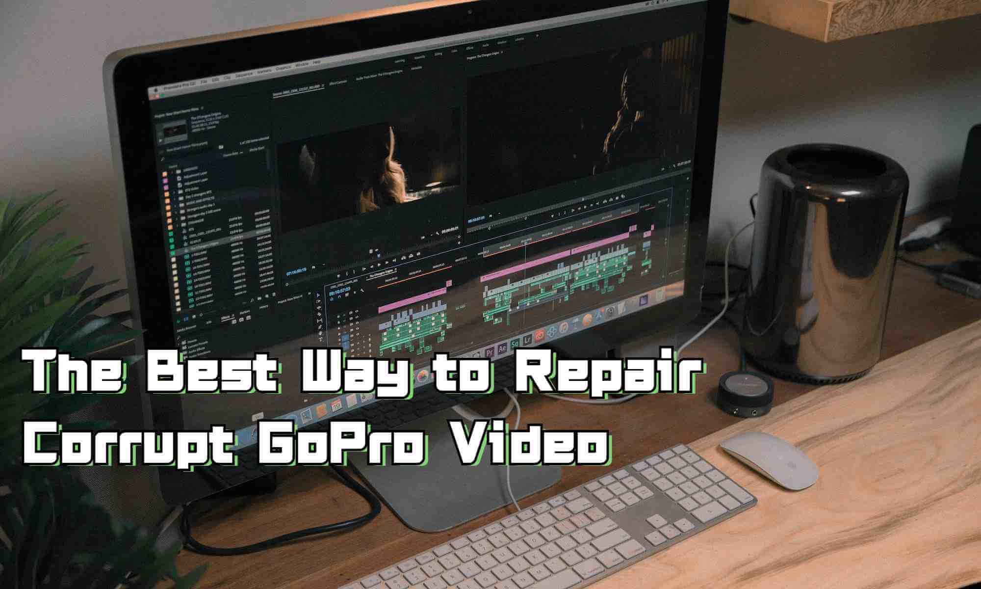 repair damaged gopro video file