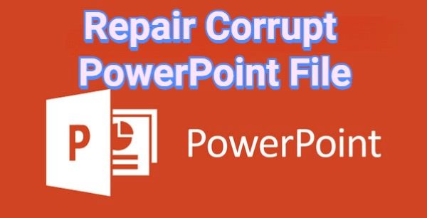 repair corrupt powerpoint file