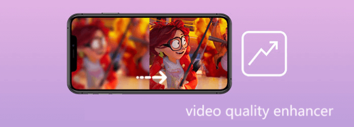 video quality enhancer