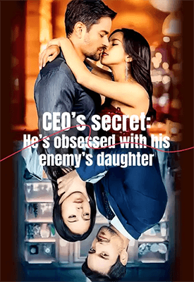 CEO’s secret: He’s obsessed with his enemy’s daughter