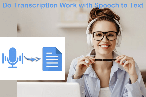 do transcription work with speech to text