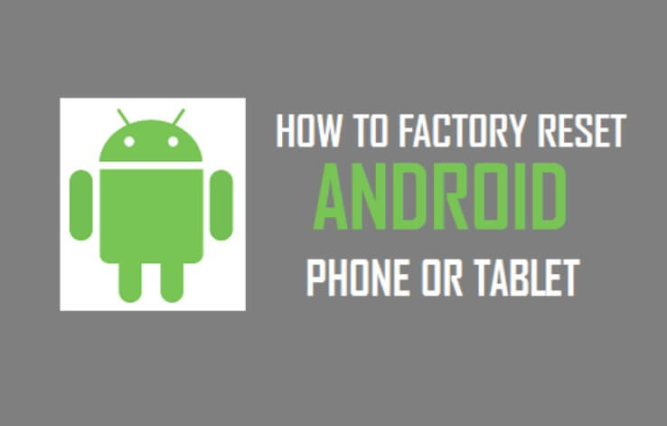 How can you factory reset an Android device?