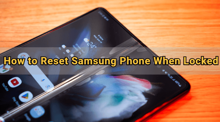 how to reset samsung phone when locked