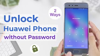 how to unlock a huawei phone password