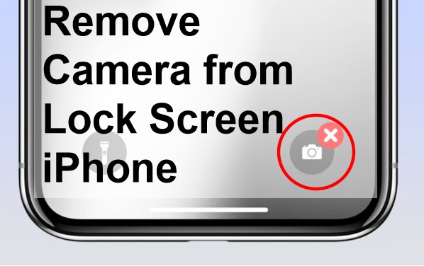 remove camera lock screen on iphone