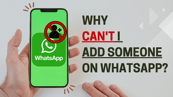 Почему я не могу добавить кого-то в WhatsApp? [Причины и решения]