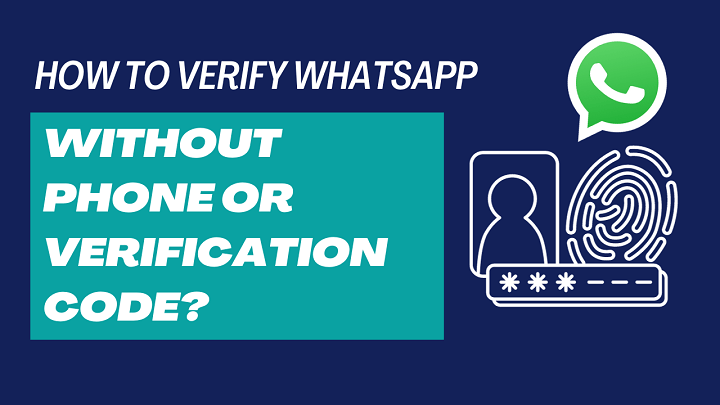 how to verify whatsapp without code or phone