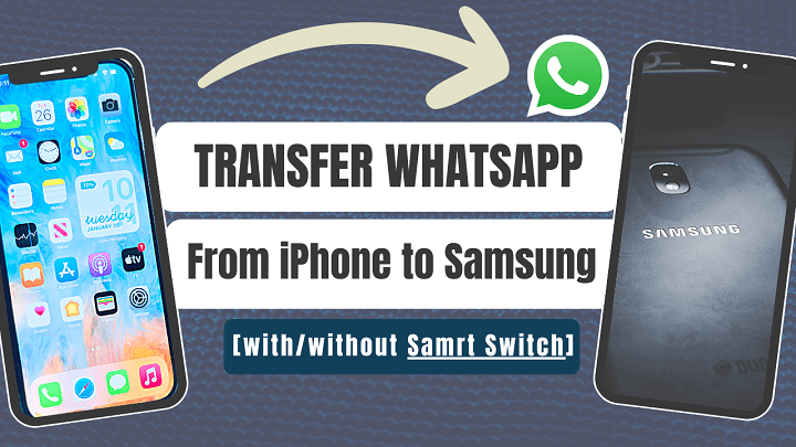 WhatsApp Verileri iPhone'dan Samsung'a Nasıl Aktarılır?