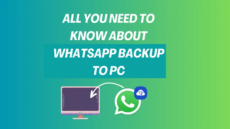 guide on back up whatsapp to pc