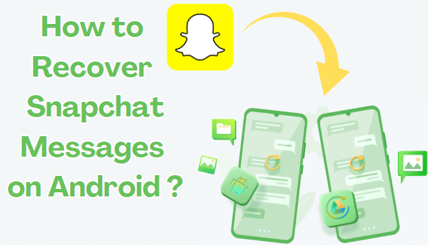 recover snapchat messages android