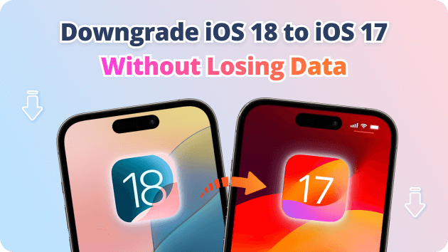 downgrade ios 18 to ios 17