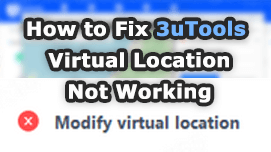 4 Fixes for 3uTools Virtual Location Not Working