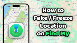 [2026 Safest] How to Fake Find My Location on iPhone No PC