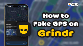 Grindr Fake GPS Guide: How to Change Location on Grindr?