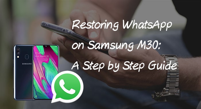 restore-whatsapp-to-samsung-m30