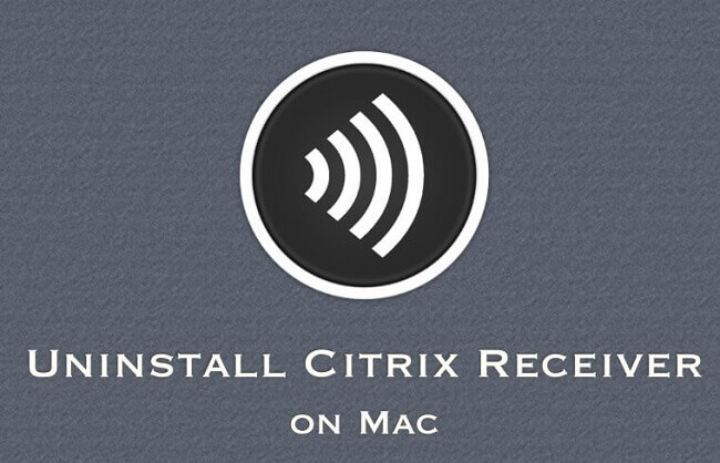 uninstall citrix receiver on mac