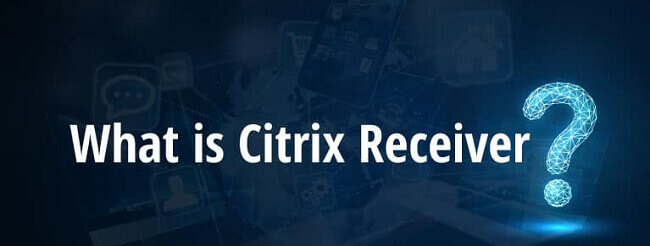 what is citrix receiver