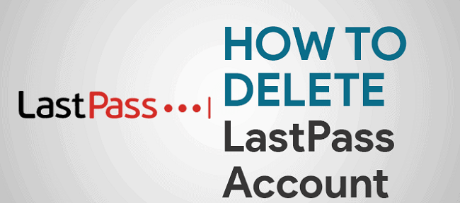 how to delete lastpass account