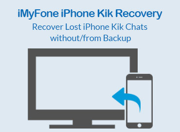 iMyFone iPhone Kik Recovery