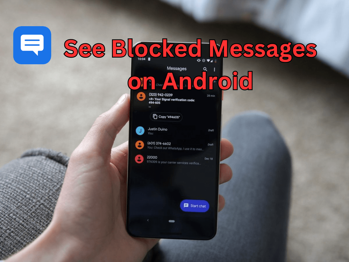 Kuidas näha Androidis blokeeritud sõnumeid? [5 meetodit]
