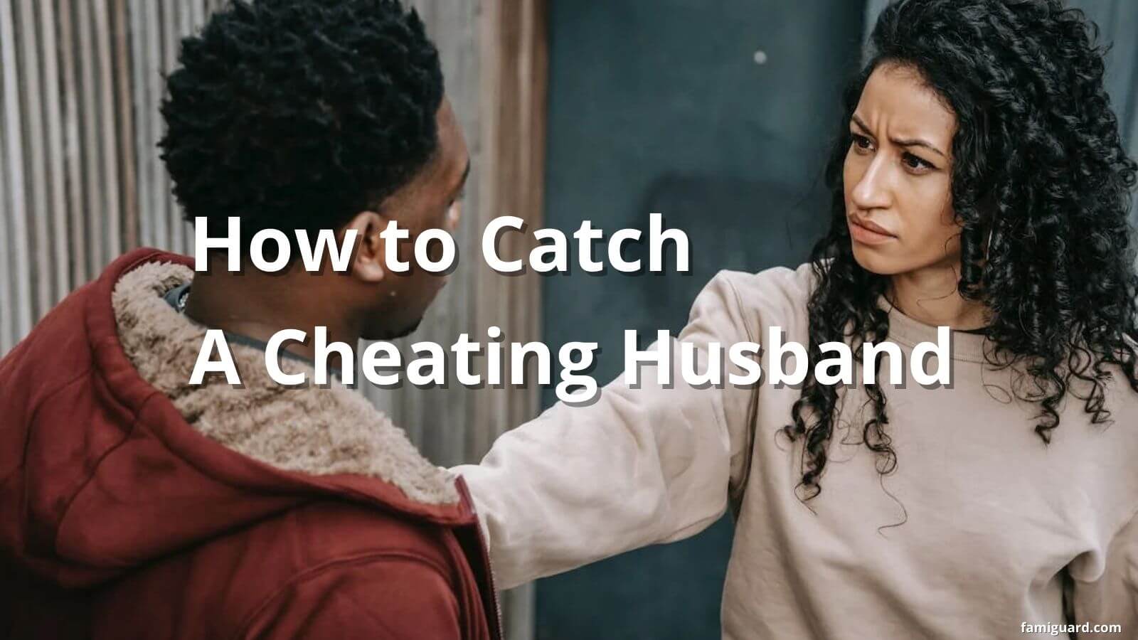 how to catch a cheating husband