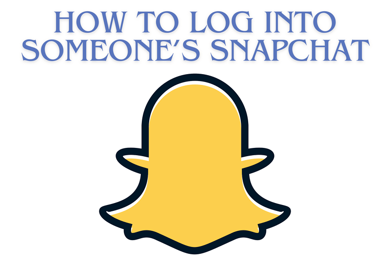 How to Log into Someone’s Snapchat